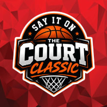 Say It On The Court Classic (2026)